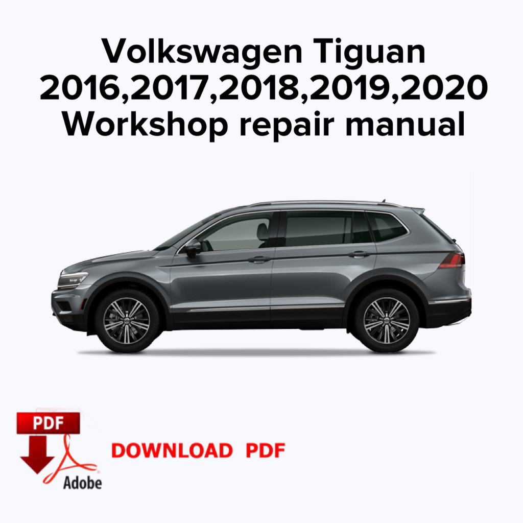 Volkswagen Tiguan
2016,2017,2018,2019,2020
Werkstatt-Reparaturhandbuch, Werks-Servicehandbuch, E-Book PDF