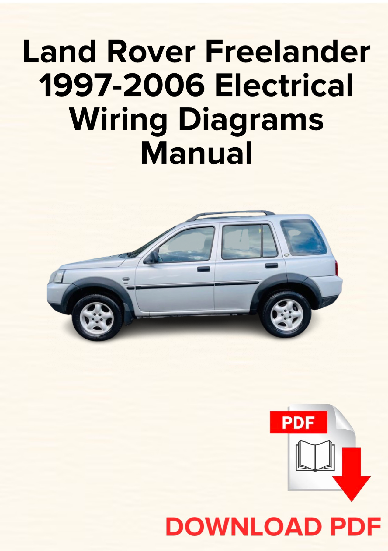 Land Rover Freelander 1997-2006 Electrical Wiring Diagrams Manual, Schematics