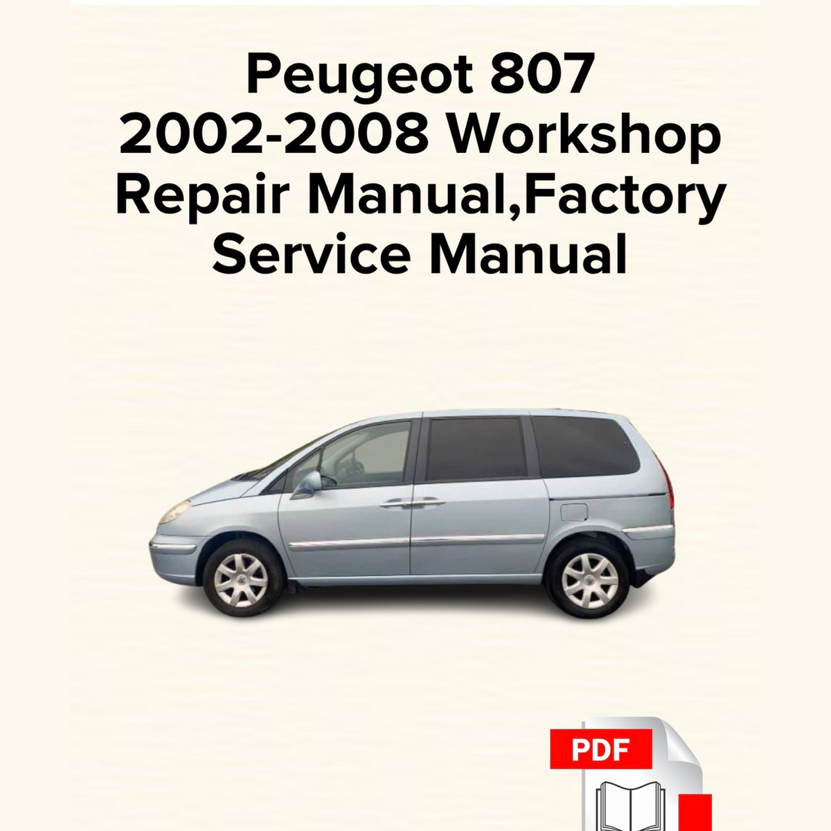 Peugeot 807 2002-2008 Workshop Repair Manual