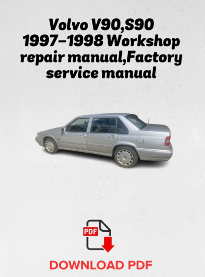 Volvo V90,S90 1997-1998 Workshop repair manual,Factory service manual,OEM