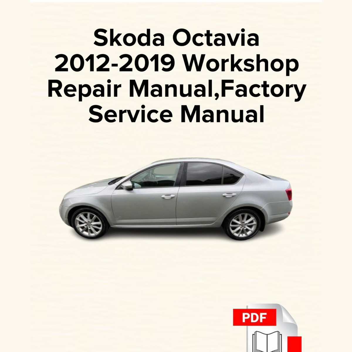 Skoda Octavia 2012-2019 Workshop Repair Manual