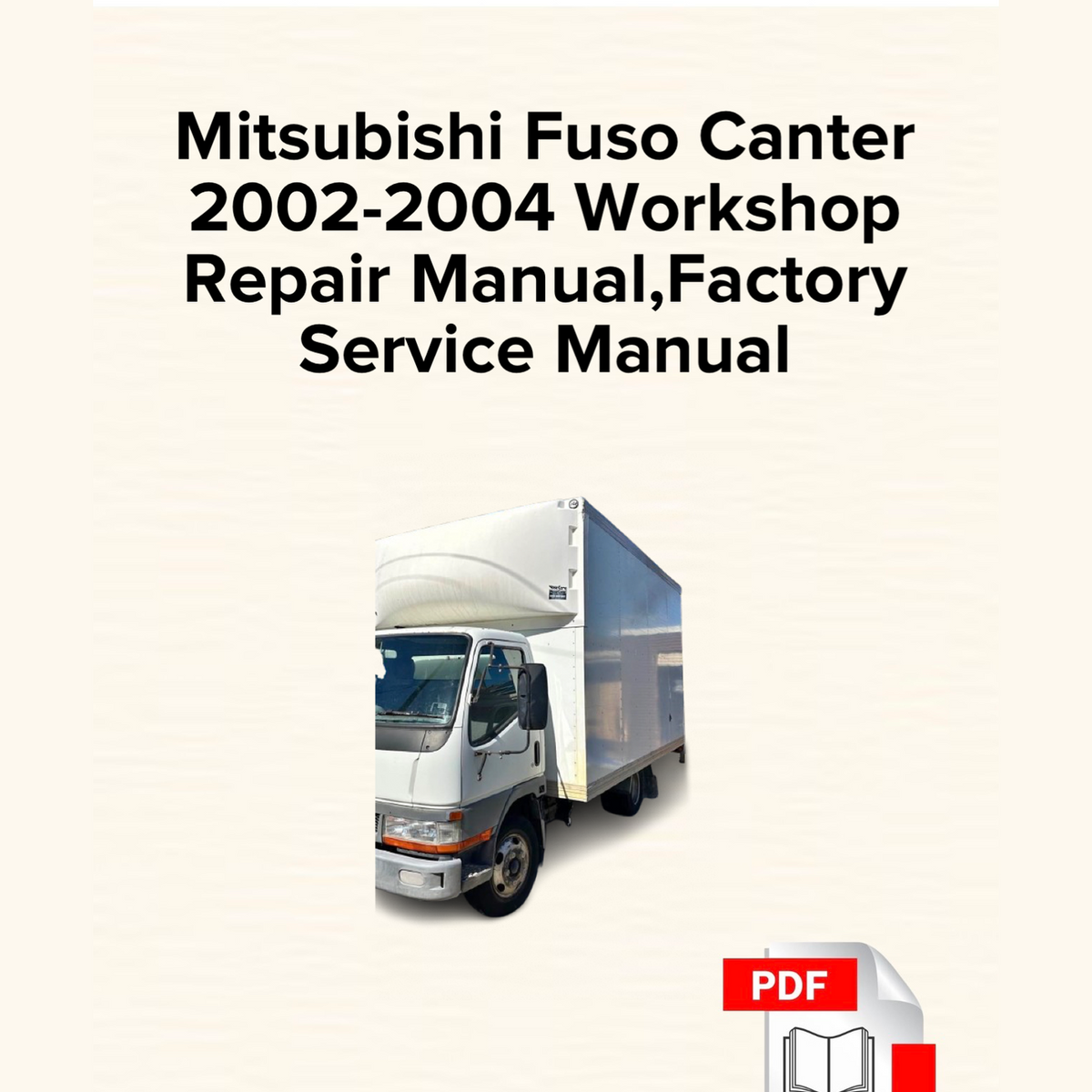 Mitsubishi Fuso Canter 2002-2004 Workshop Repair Manual
