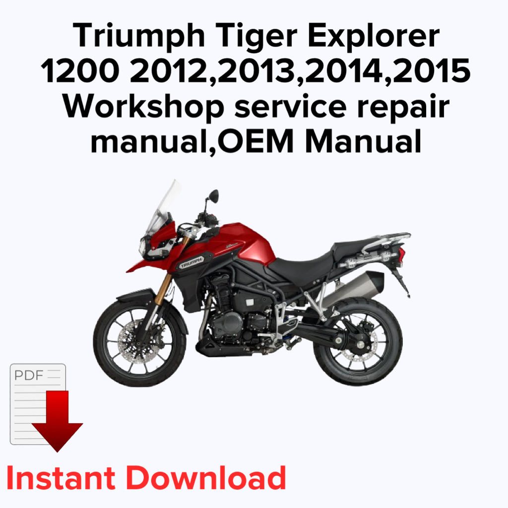 Triumph Tiger Explorer 1200 2012, 2013, 2014, 2015 Manuel de réparation d'atelier, manuel OEM, manuel de réparation d'usine