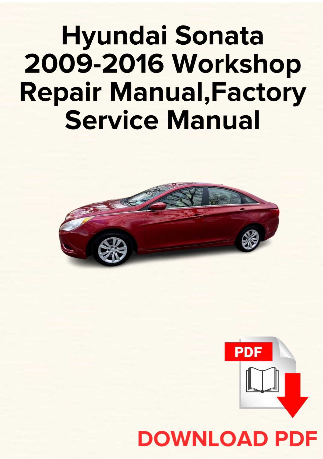 Hyundai Sonata 2009-2016 Workshop Repair Manual, Maintenance, Factory Service Manual
