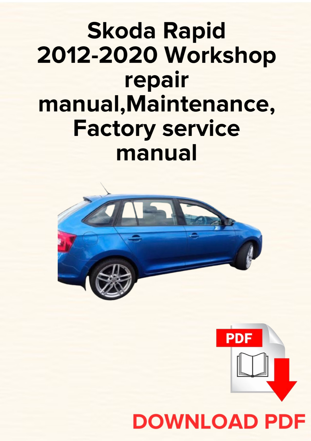 Skoda Rapid 2012-2020 Workshop repair manual, Maintenance, Factory service manual