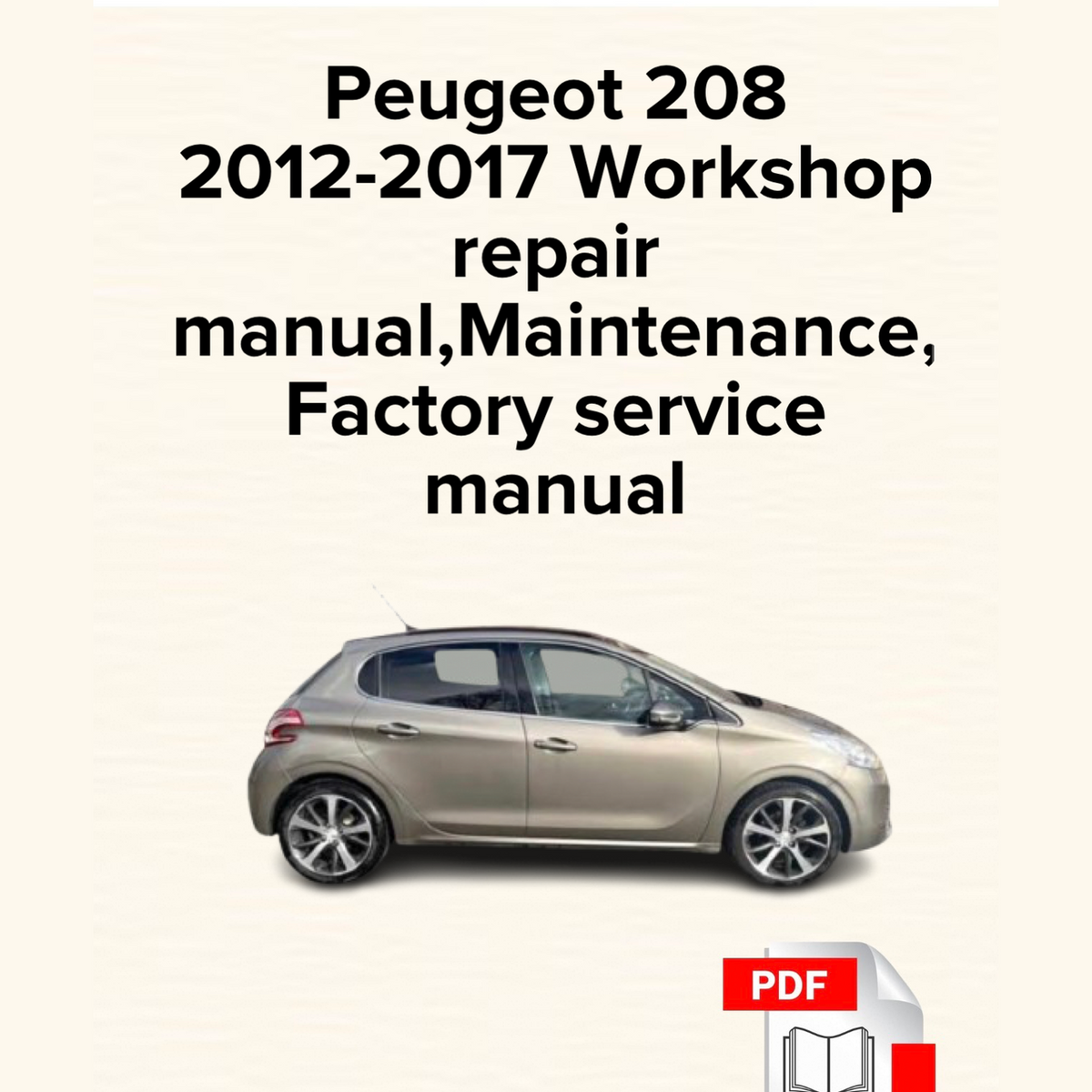 Peugeot 208 2012-2017 Workshop Repair Manual