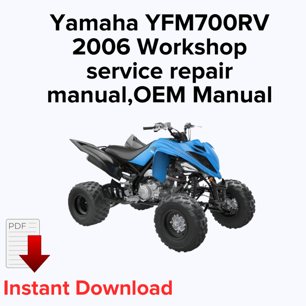 Yamaha YFM700RV 2006 Workshop service repair manual,OEM Manual,Factory repair manual