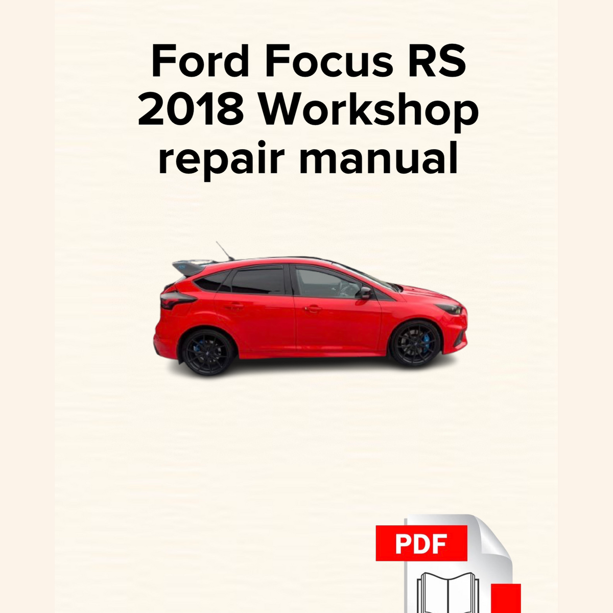 Ford Focus RS 2018 Workshop Repair Manual