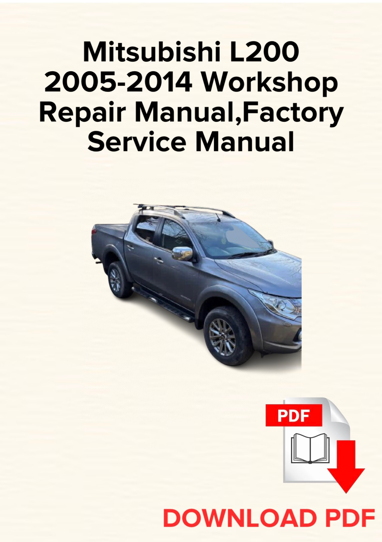 Mitsubishi L200 2005-2014 Workshop Repair Manual, Maintenance, Factory Service Manual