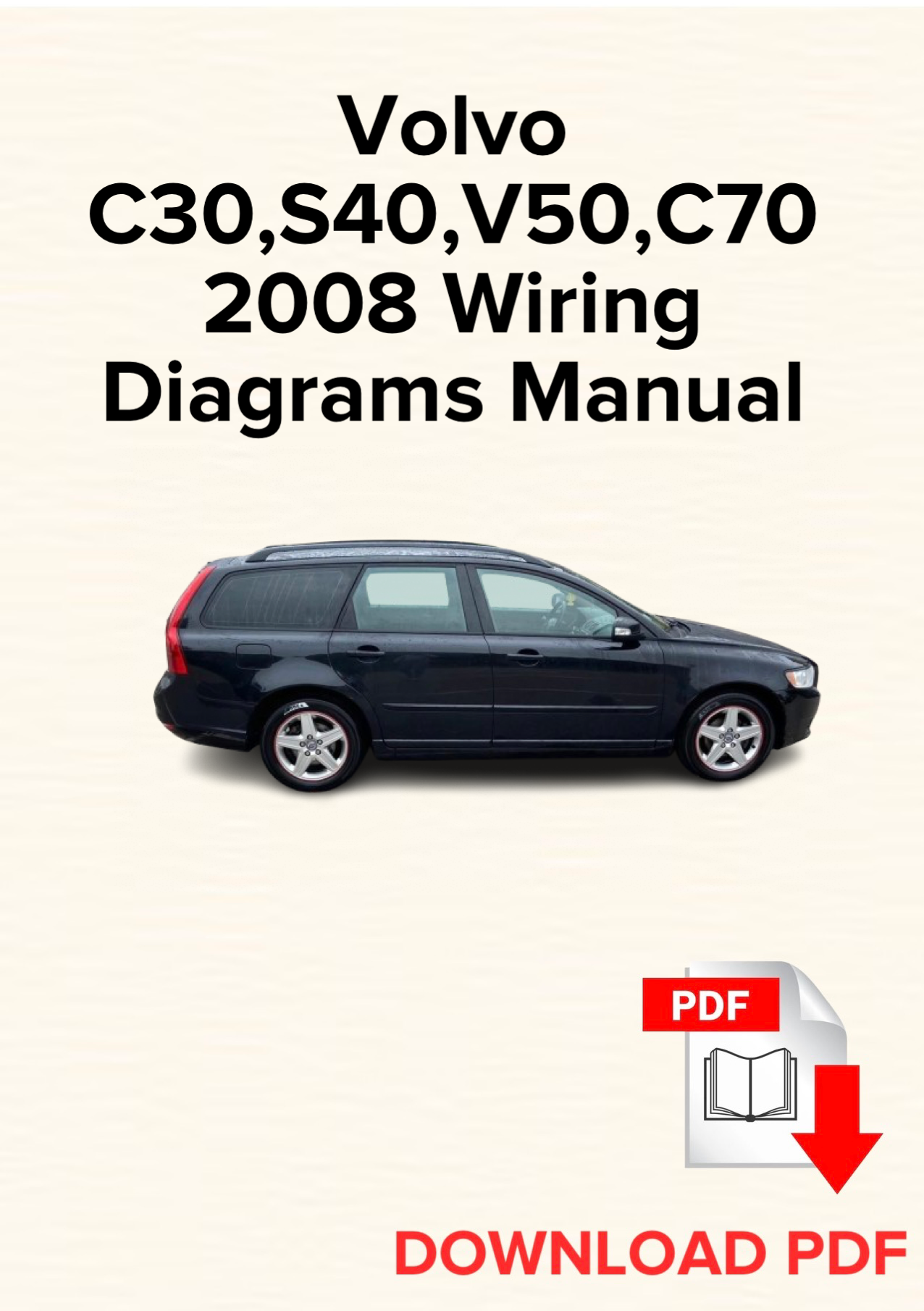 Volvo C30, S40, V50, C70 2008 Wiring Diagrams Manual