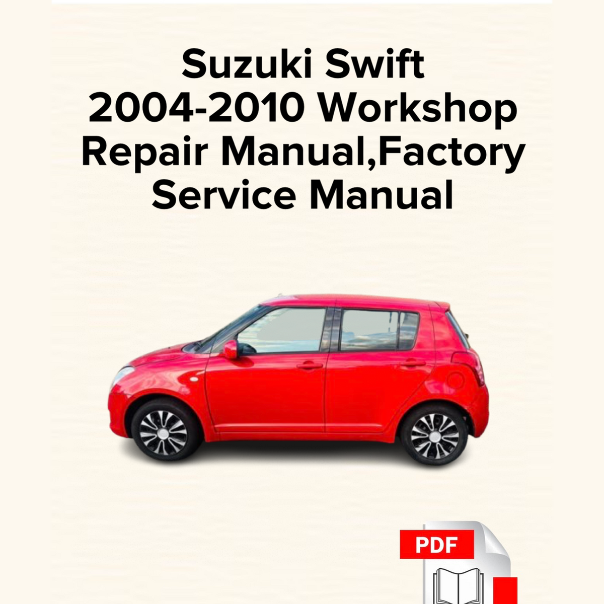 Suzuki Swift 2004-2010 Workshop Repair Manual