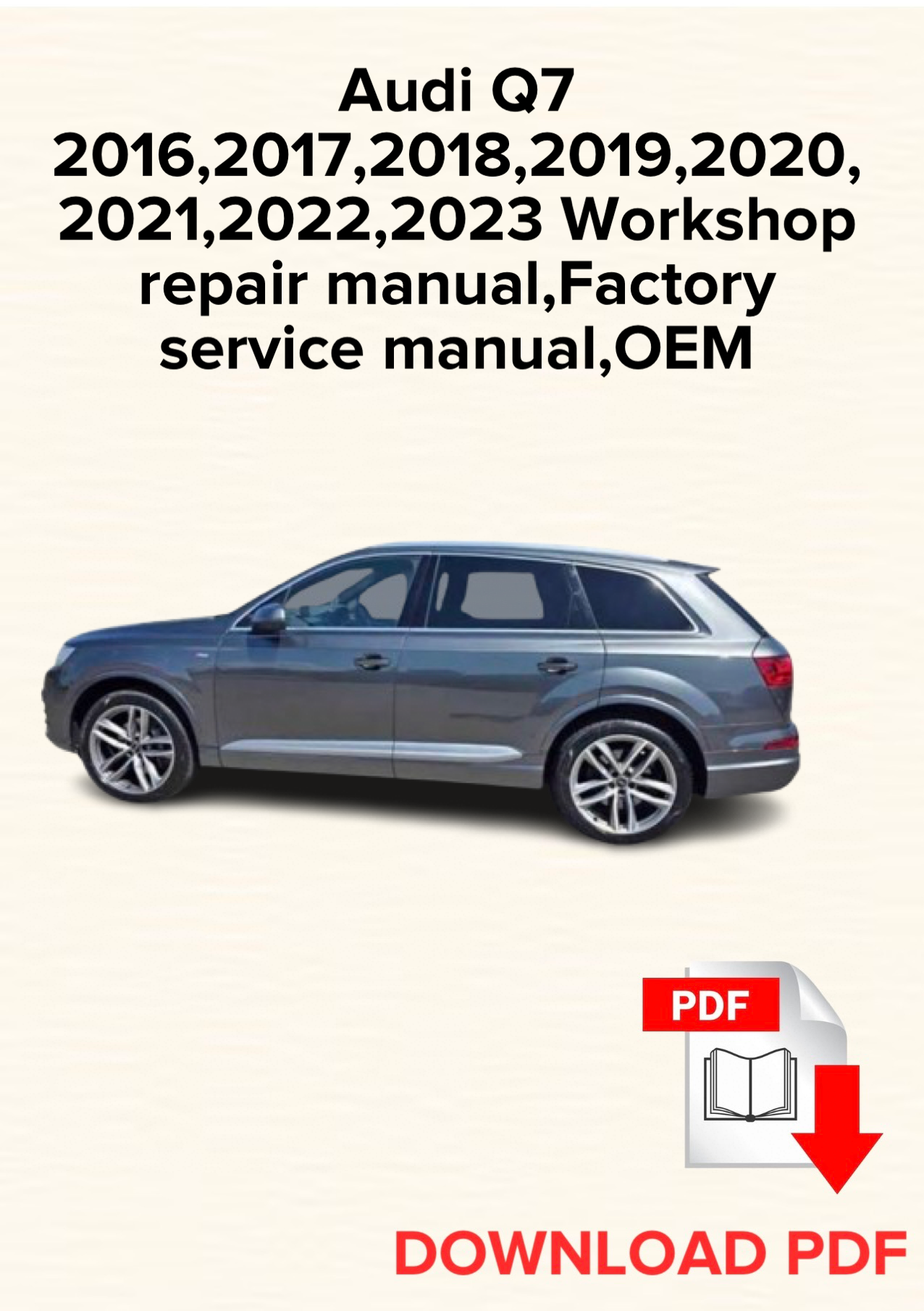 Audi Q7 2016,2017,2018,2019,2020,2021,2022,2023 Workshop repair manual,Factory service manual,OEM