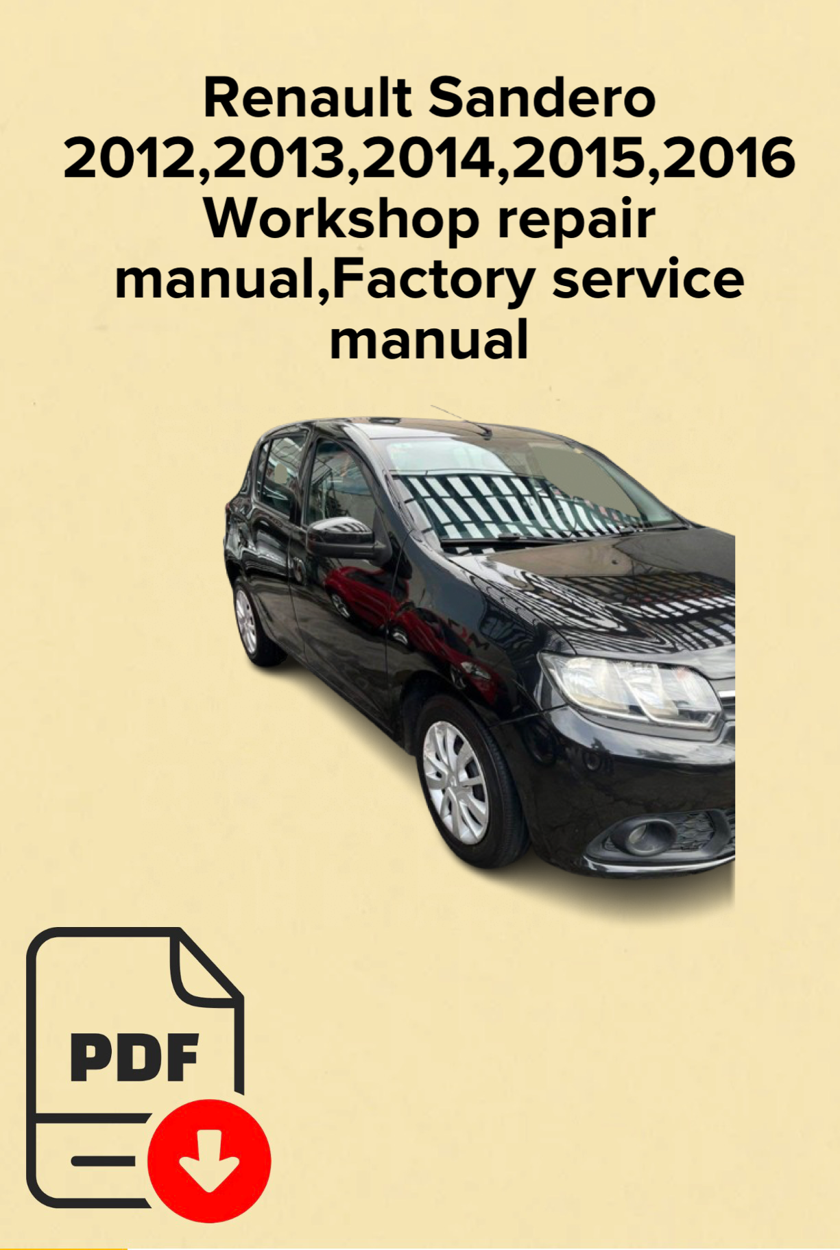 Renault Sandero 2012,2013,2014,2015,2016 Workshop repair manual,Factory service manual,OEM