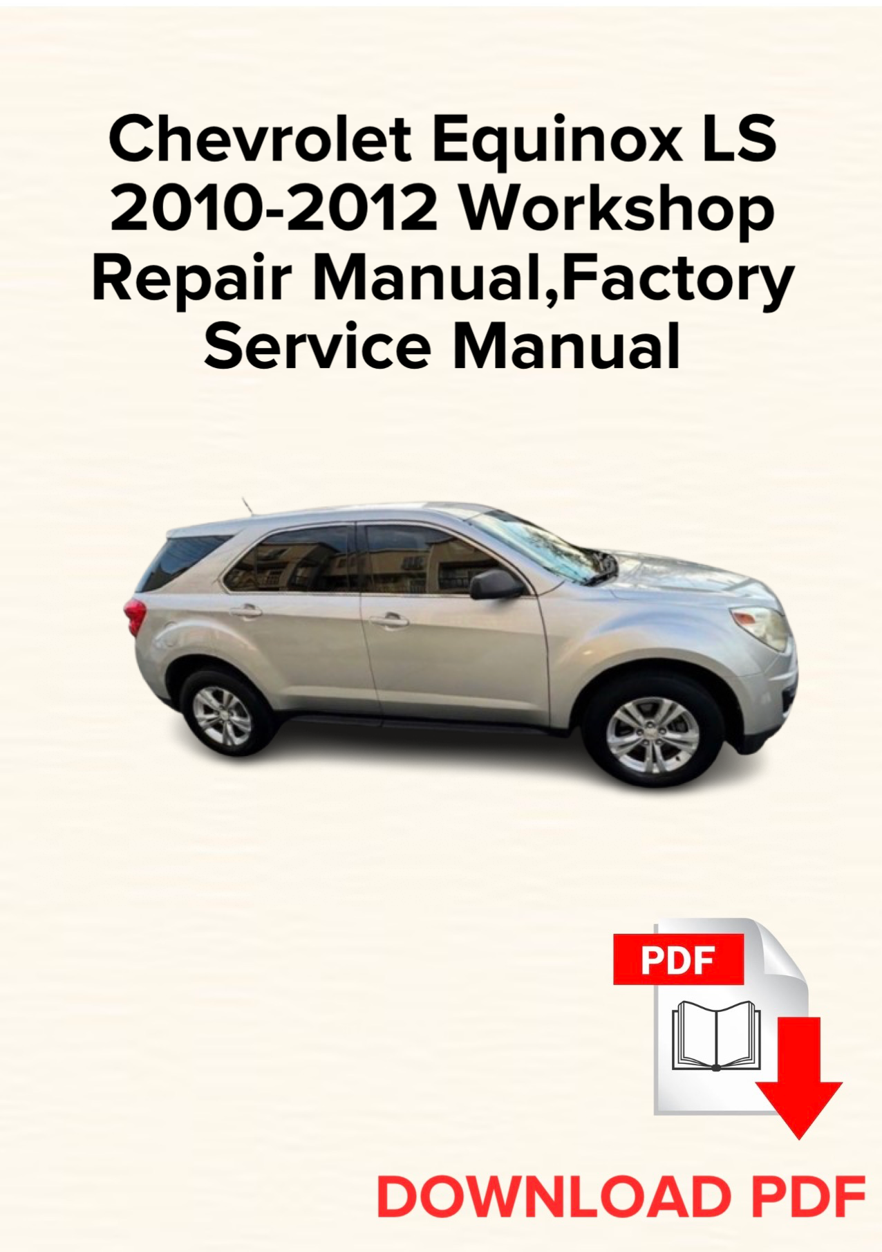 Chevrolet Equinox LS 2010-2012 Workshop Repair Manual