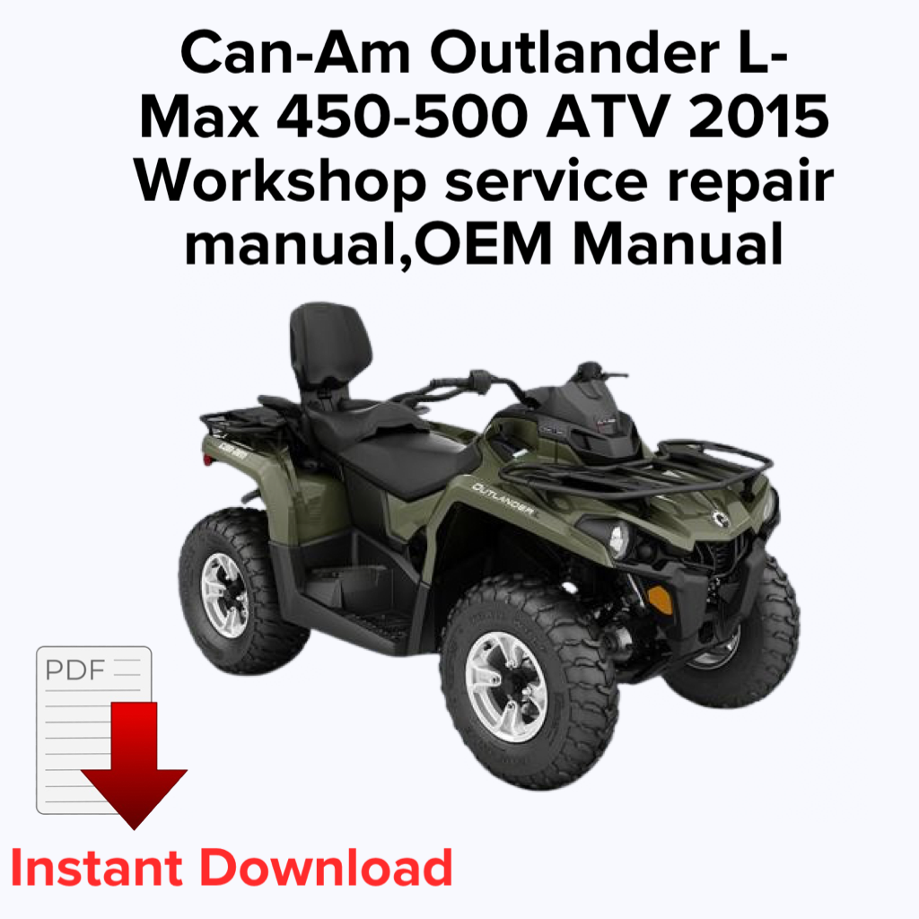 Can-Am Outlander L-Max 450-500 ATV 2015 Workshop service repair manual,OEM Manual