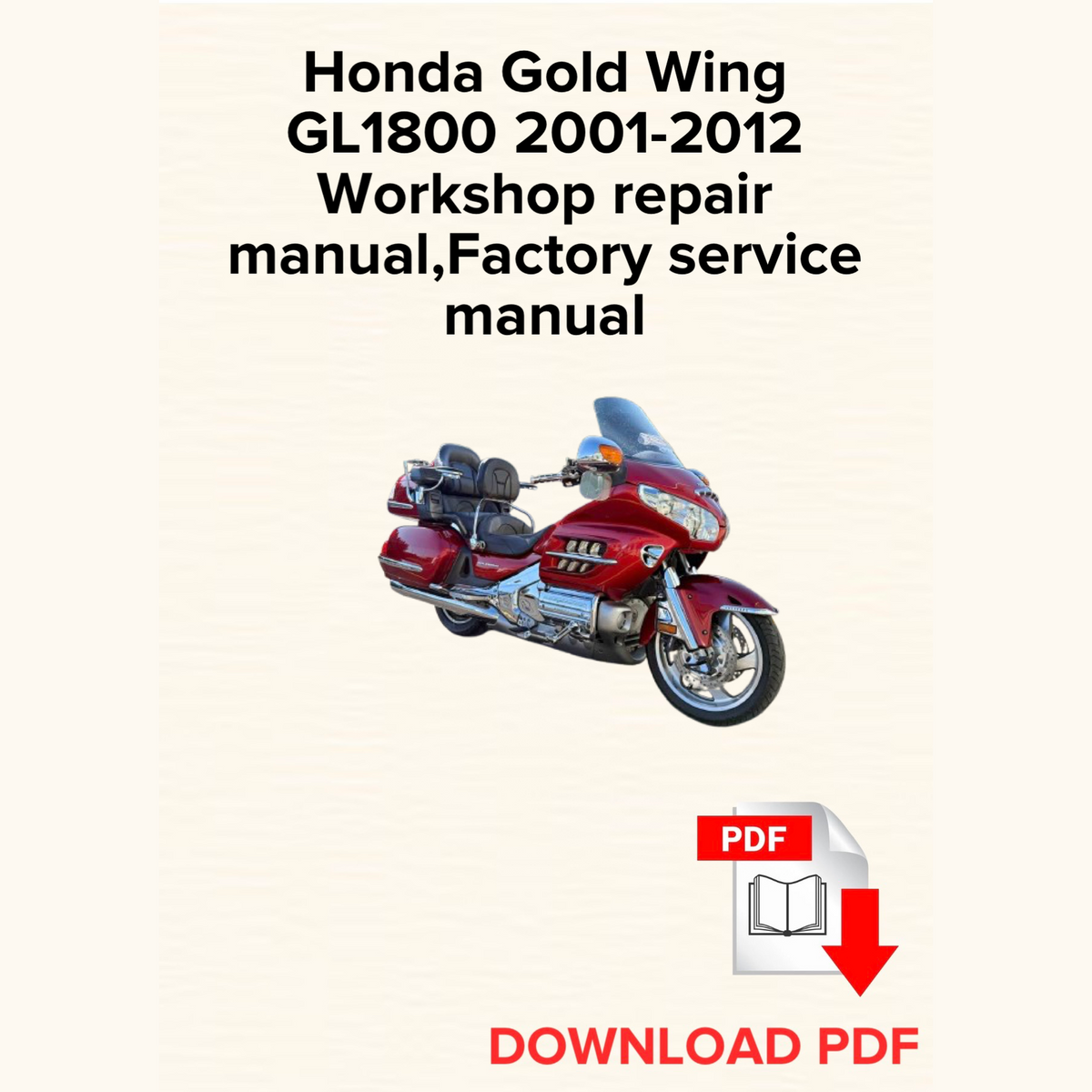 Honda Gold Wing GL1800 2001,2002,2003,2004,2005,2006,2007,2008,2009,2010,2011,2012 Workshop Repair Manual