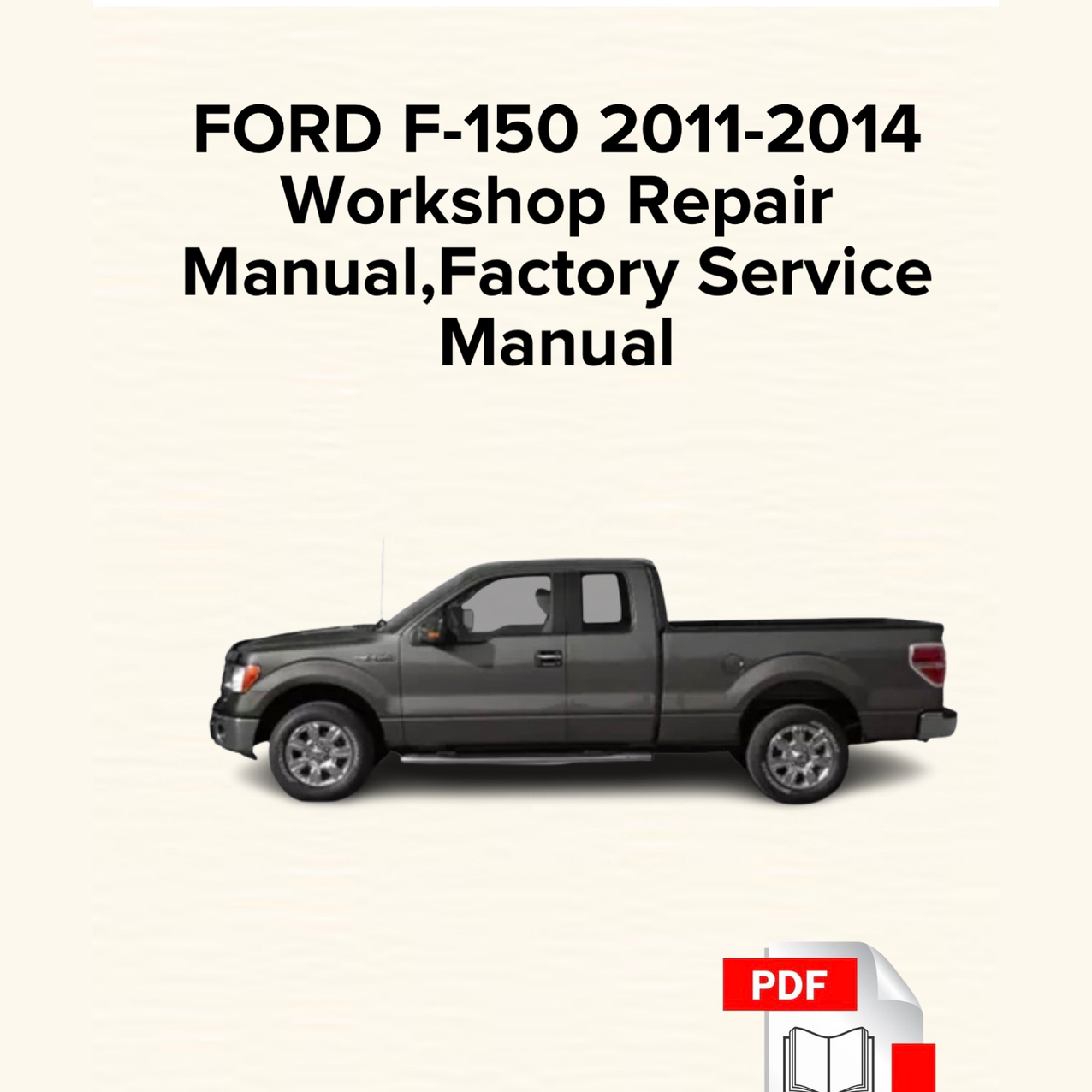 FORD F-150 2011-2014 Workshop Repair Manual