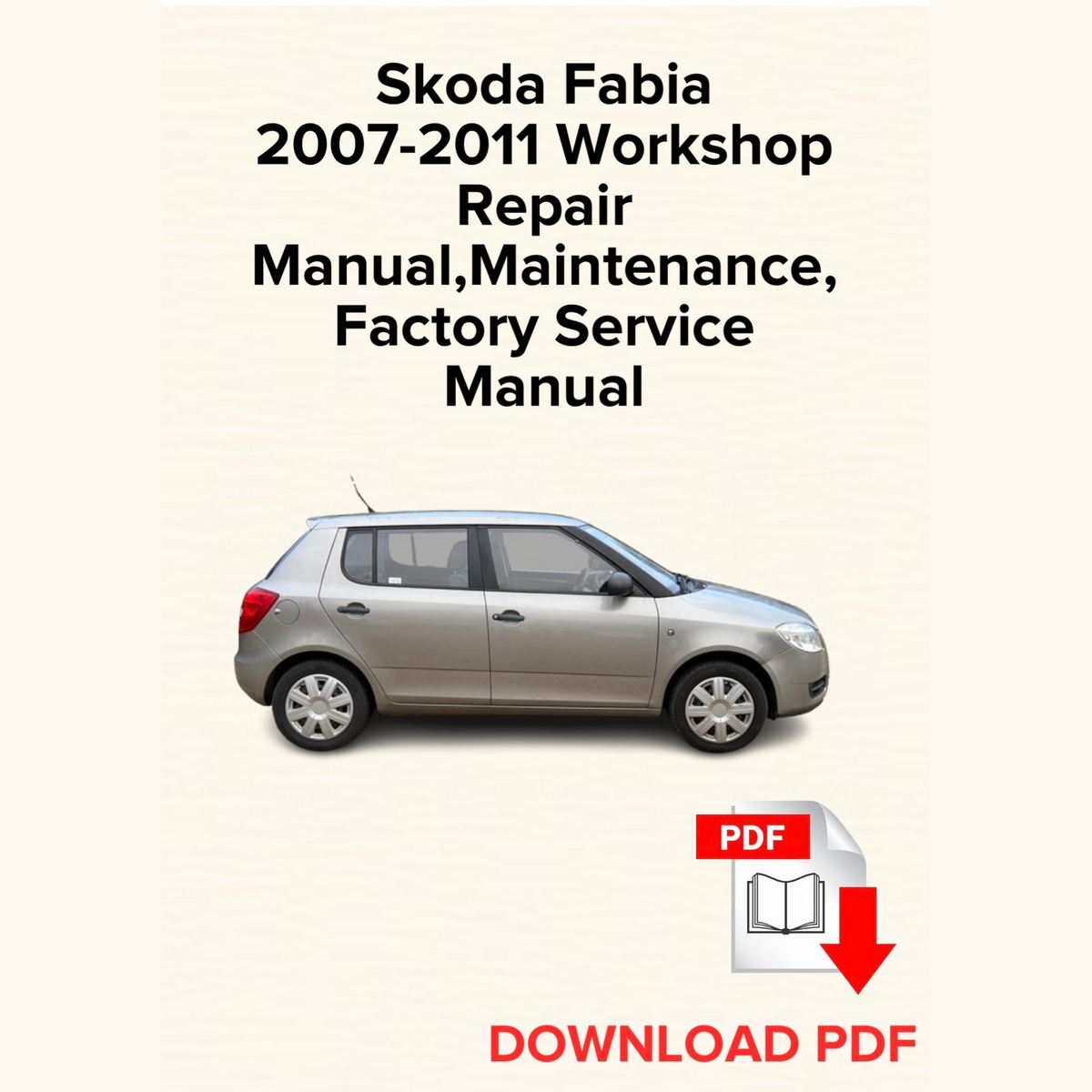 Skoda Fabia 2007-2011 Workshop Repair Manual