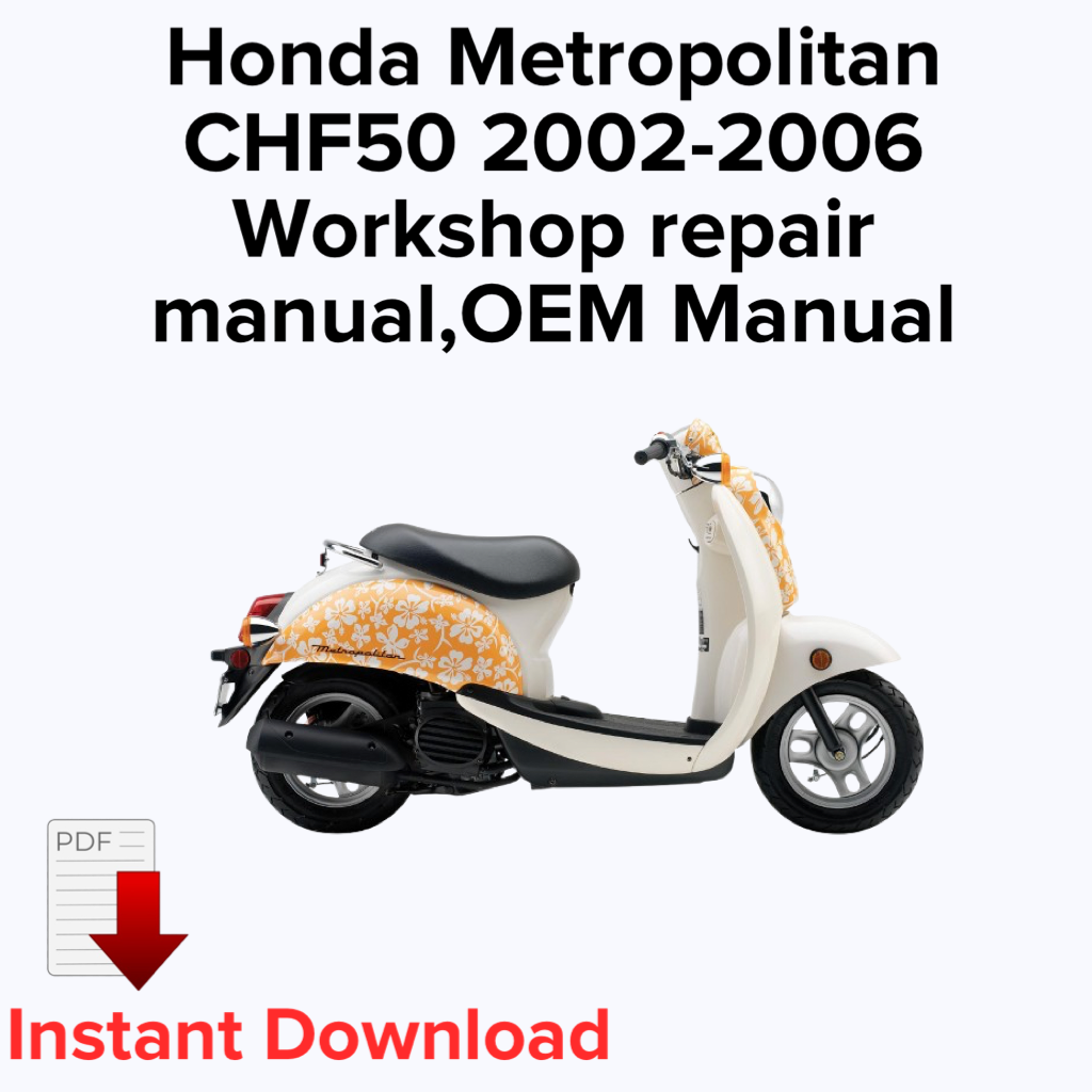 Honda Metropolitan CHF50 2002,2003,2004,2005,2006 Workshop repair manual,OEM Manual