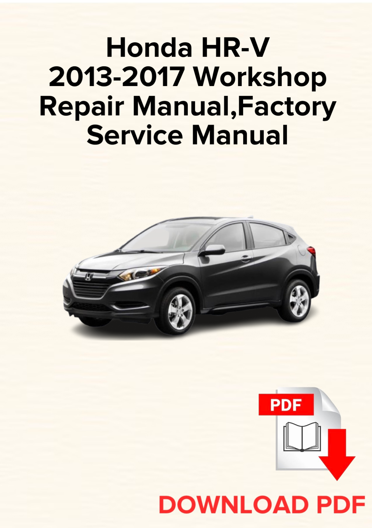 Honda HR-V 2013,2014,2015,2016,2017 Werksservice-Reparaturhandbuch, Werkstatt-Reparaturhandbuch, E-Book PDF, Sofort-Download
