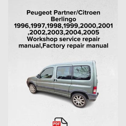 Peugeot Partner/Citroen Berlingo 1996,1997,1998,1999,2000,2001 2002,2003,2004,2005 Workshop Repair Manual