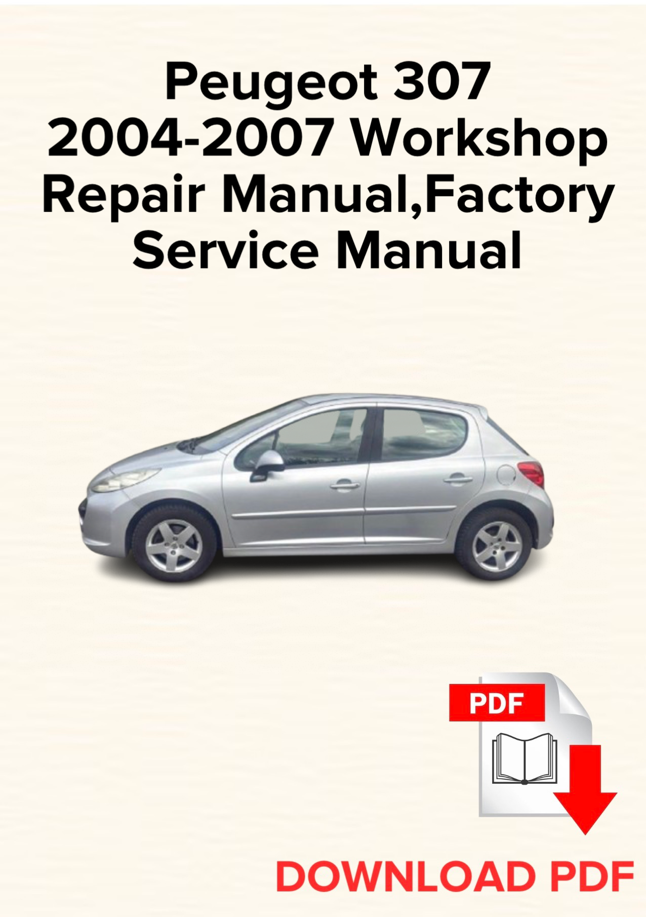 Peugeot 307 2004-2007 Workshop Repair Manual