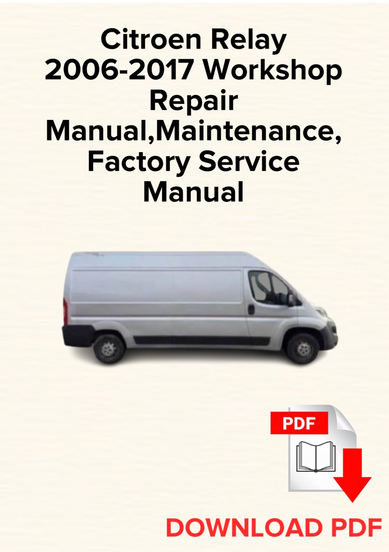 Citroen Relay 2006-2017 Workshop Repair Manual