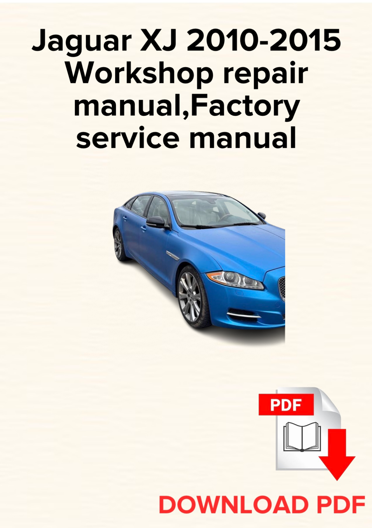 Jaguar XJ 2010-2015 Workshop repair manual, Maintenance, Factory service manual