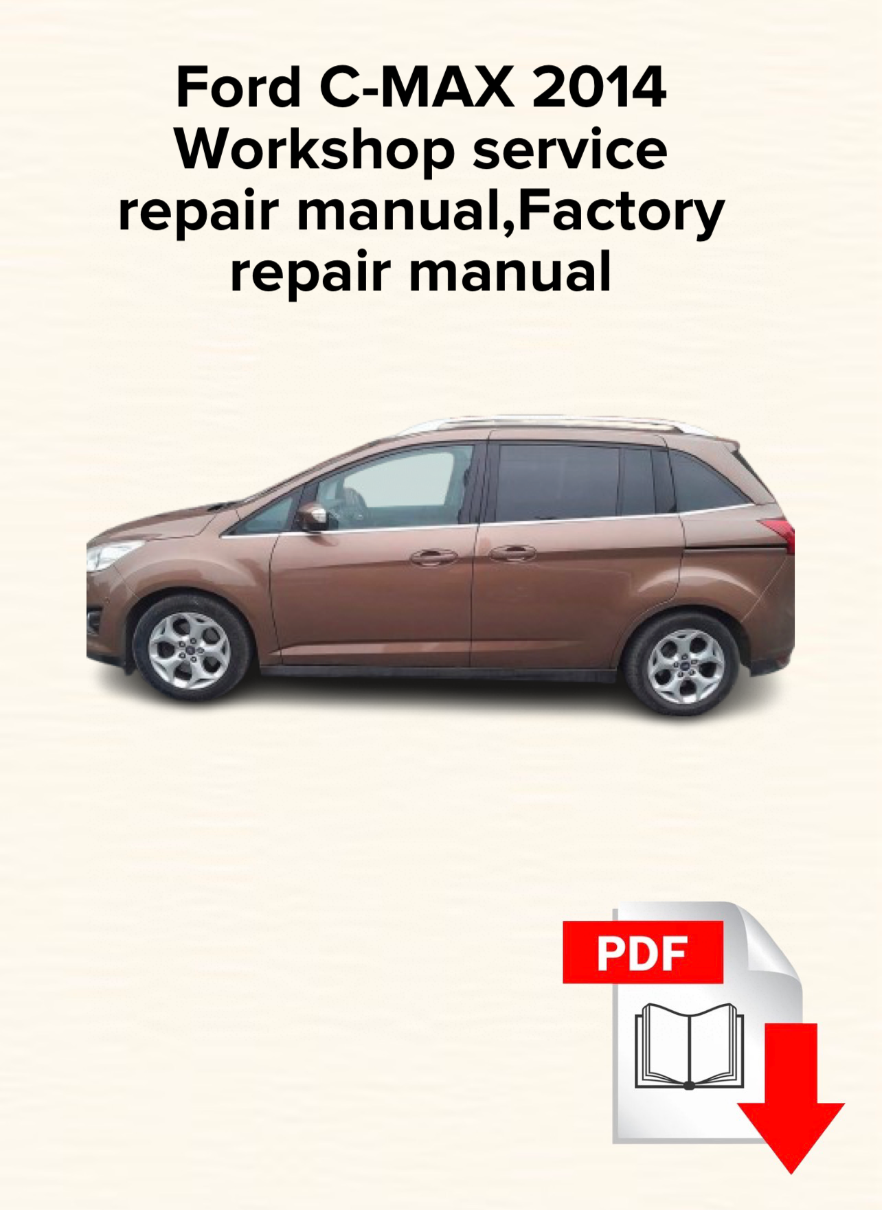 Ford C-MAX 2014 Workshop service repair manual,Factory repair manual,OEM