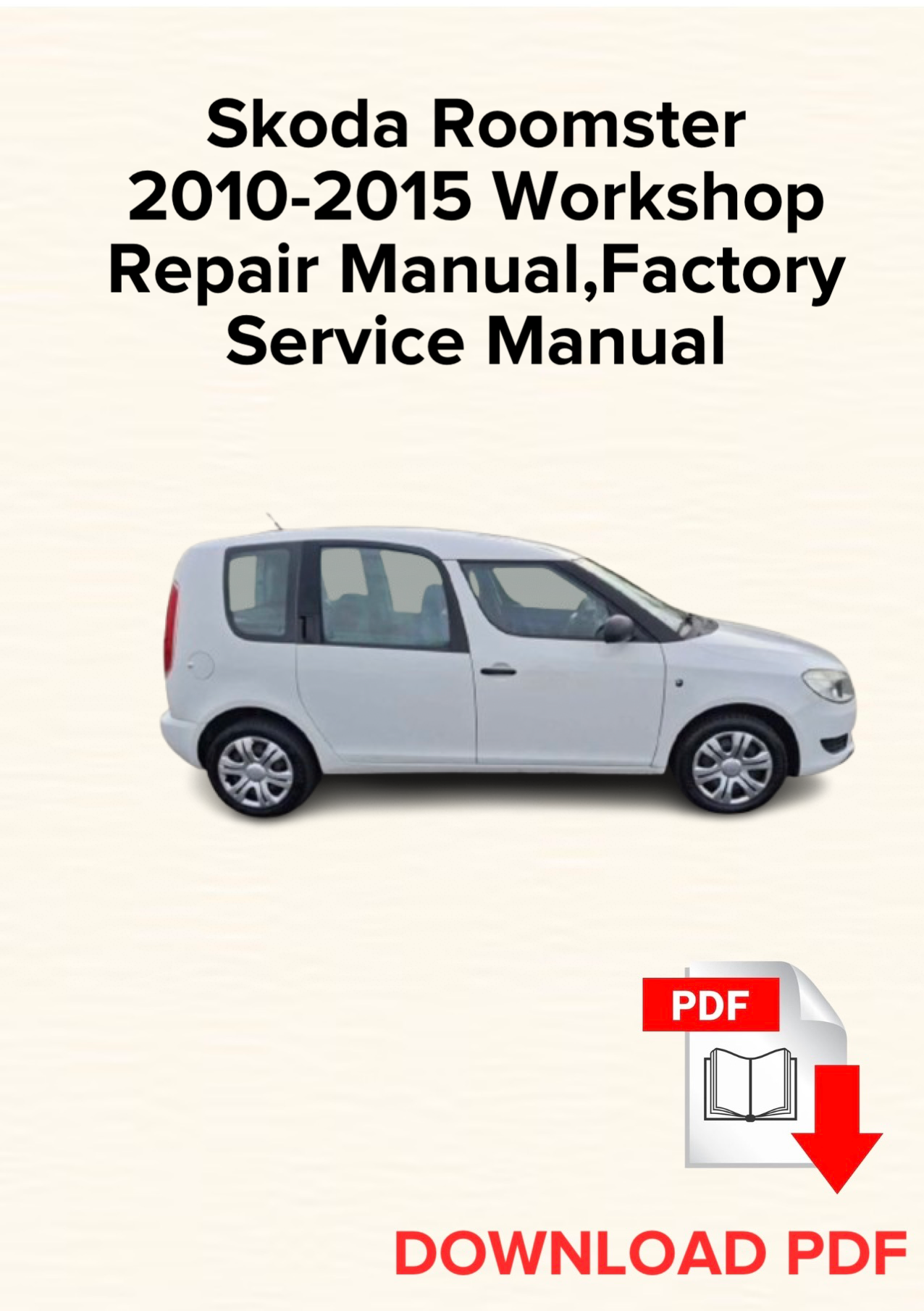 Skoda Roomster 2010-2015 Workshop Repair Manual