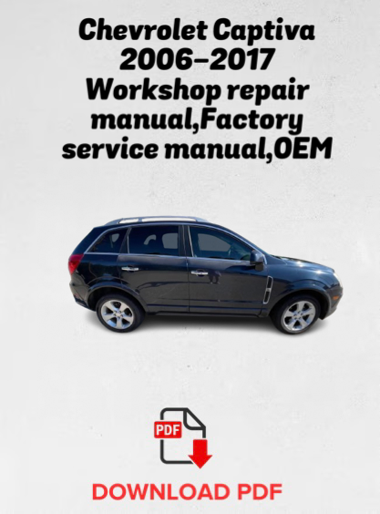 Chevrolet Captiva 2006-2017 Workshop Repair Manual
