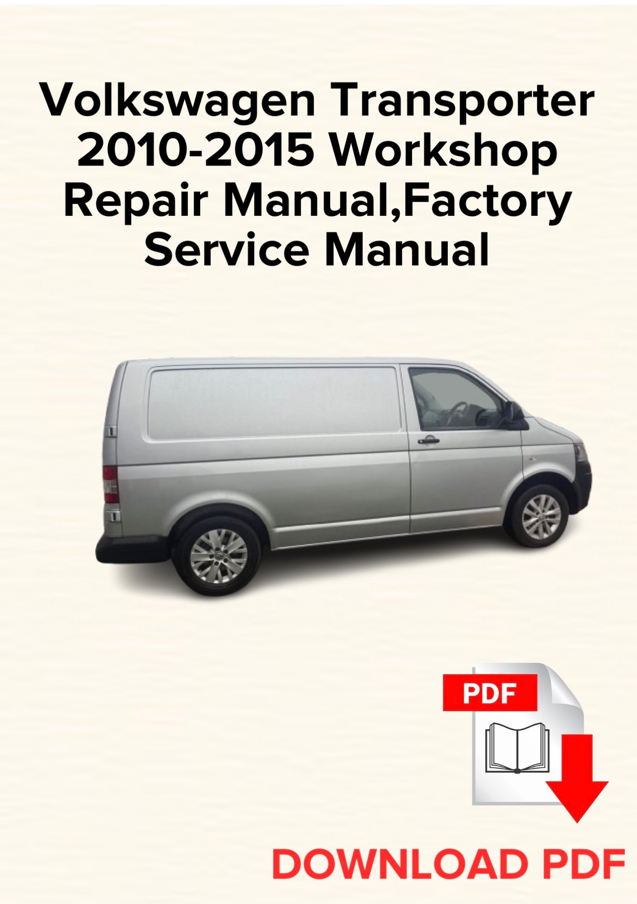 Volkswagen Transporter 2010-2015 Workshop Repair Manual, Maintenance, Factory Service Manual