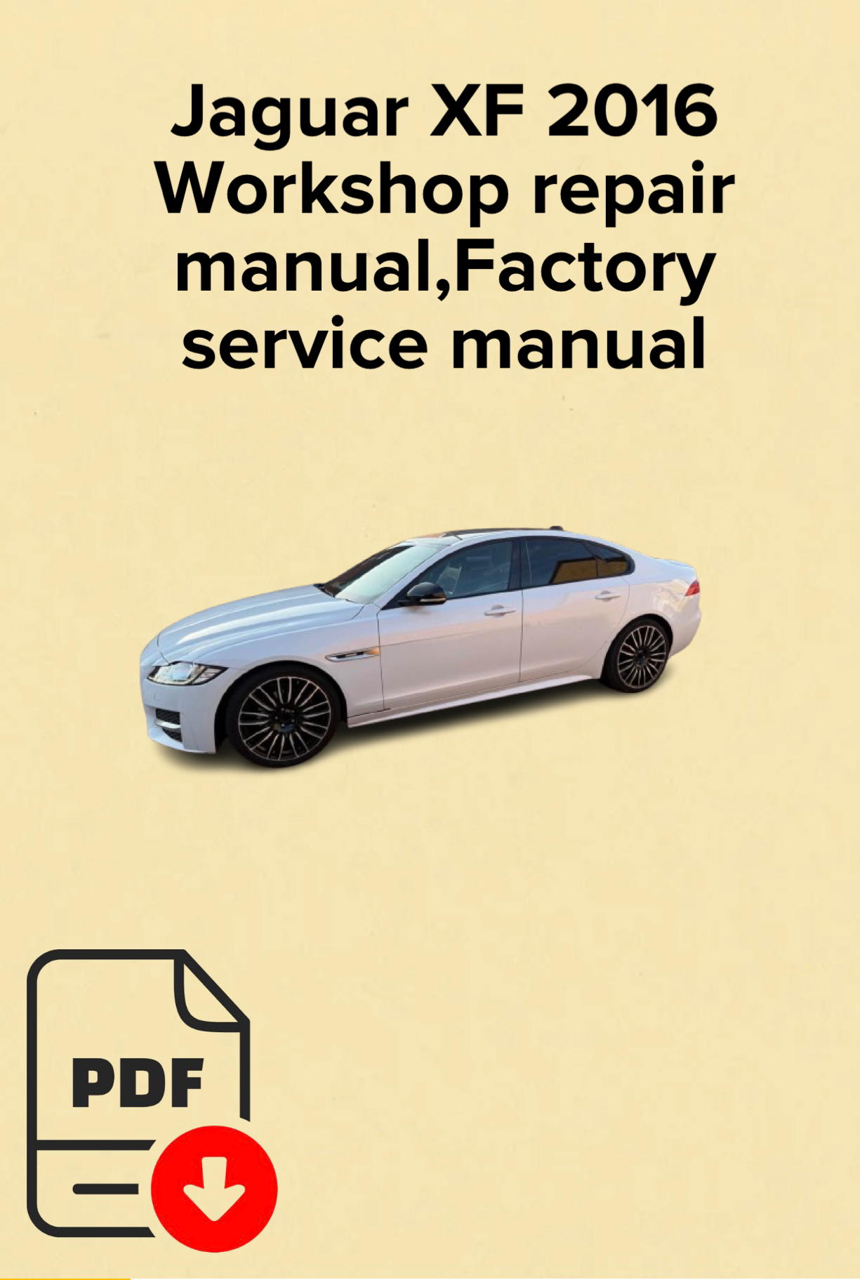 Jaguar XF 2016 Workshop repair manual,Factory service manual,OEM