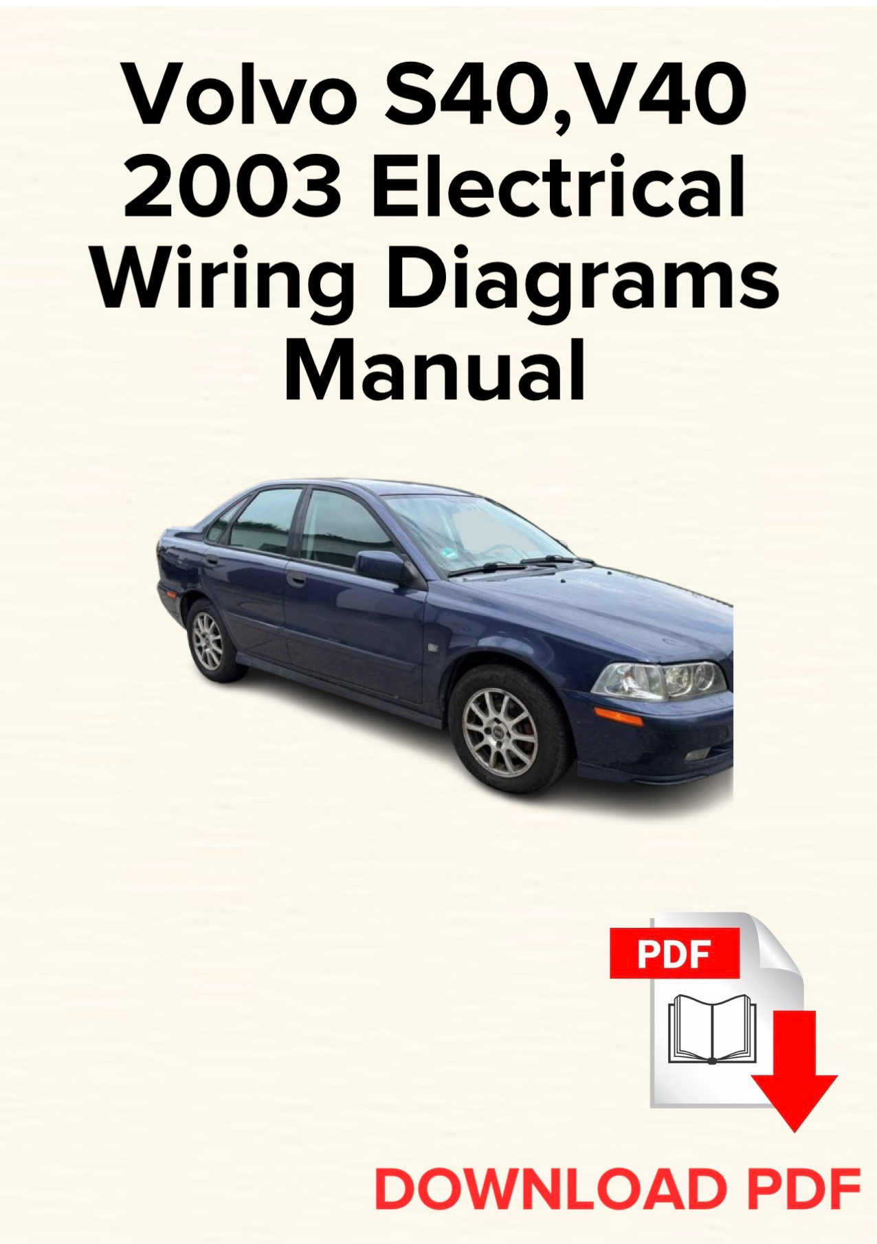 Volvo S40, V40 2003 Electrical Wiring Diagrams Manual, Schematics