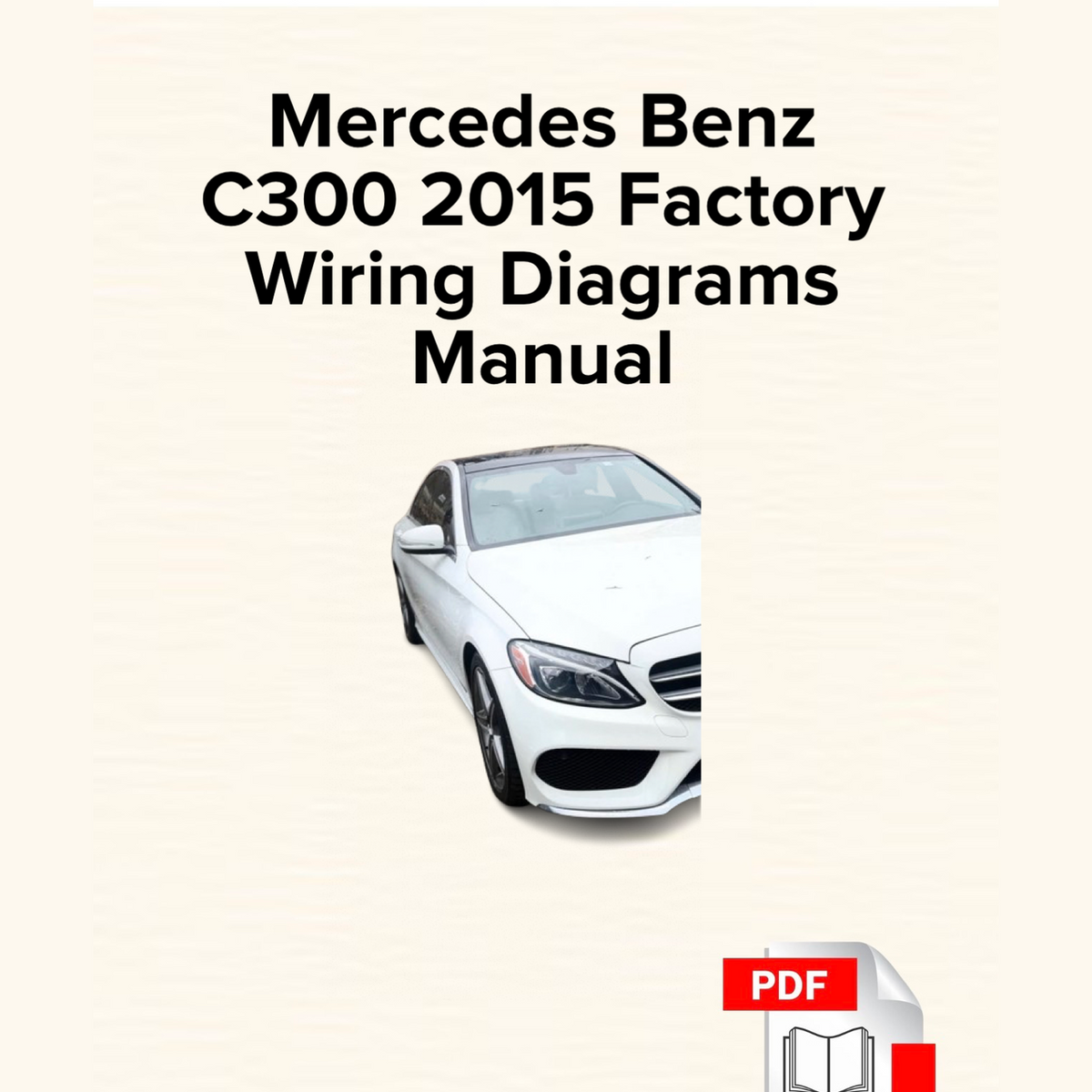 Mercedes Benz C300 2015 Wiring Diagrams Manual