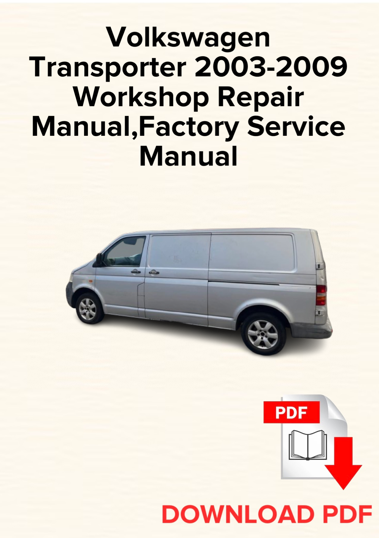 Volkswagen Transporter 2003-2009 Workshop Repair Manual, Maintenance, Factory Service Manual