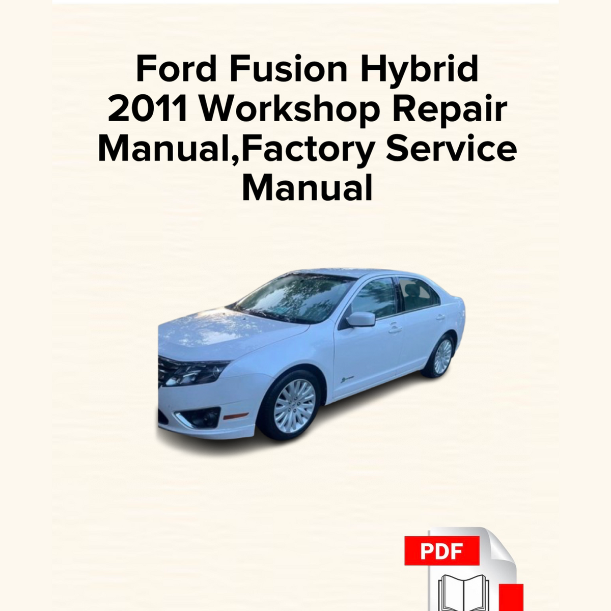 Ford Fusion Hybrid 2011 Workshop Repair Manual