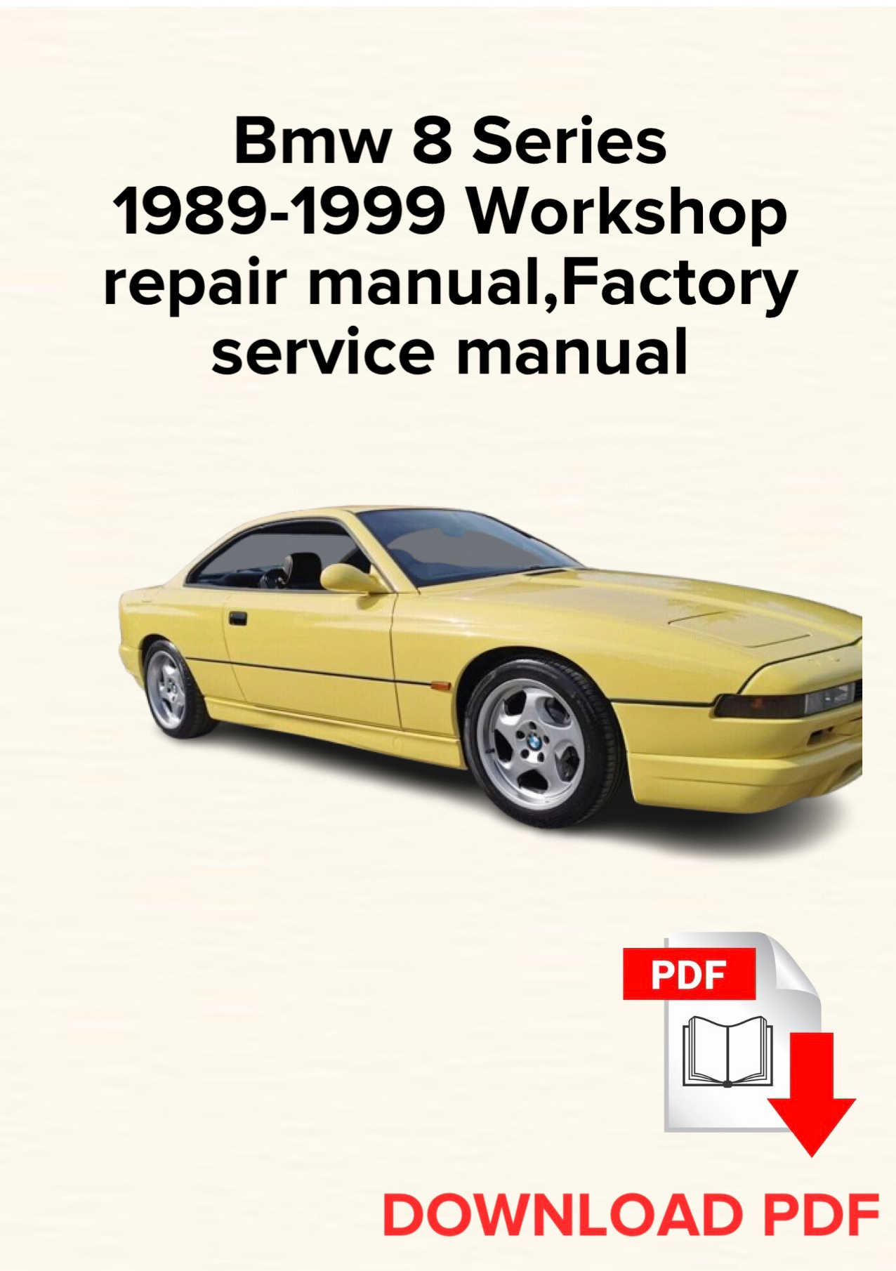Bmw 8 Series 1989-1999 Workshop repair manual, Maintenance, Factory service manual
