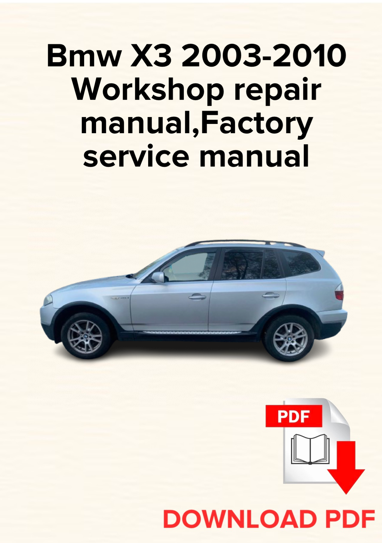 Bmw X3 2003-2010 Workshop repair manual, Maintenance, Factory service manual