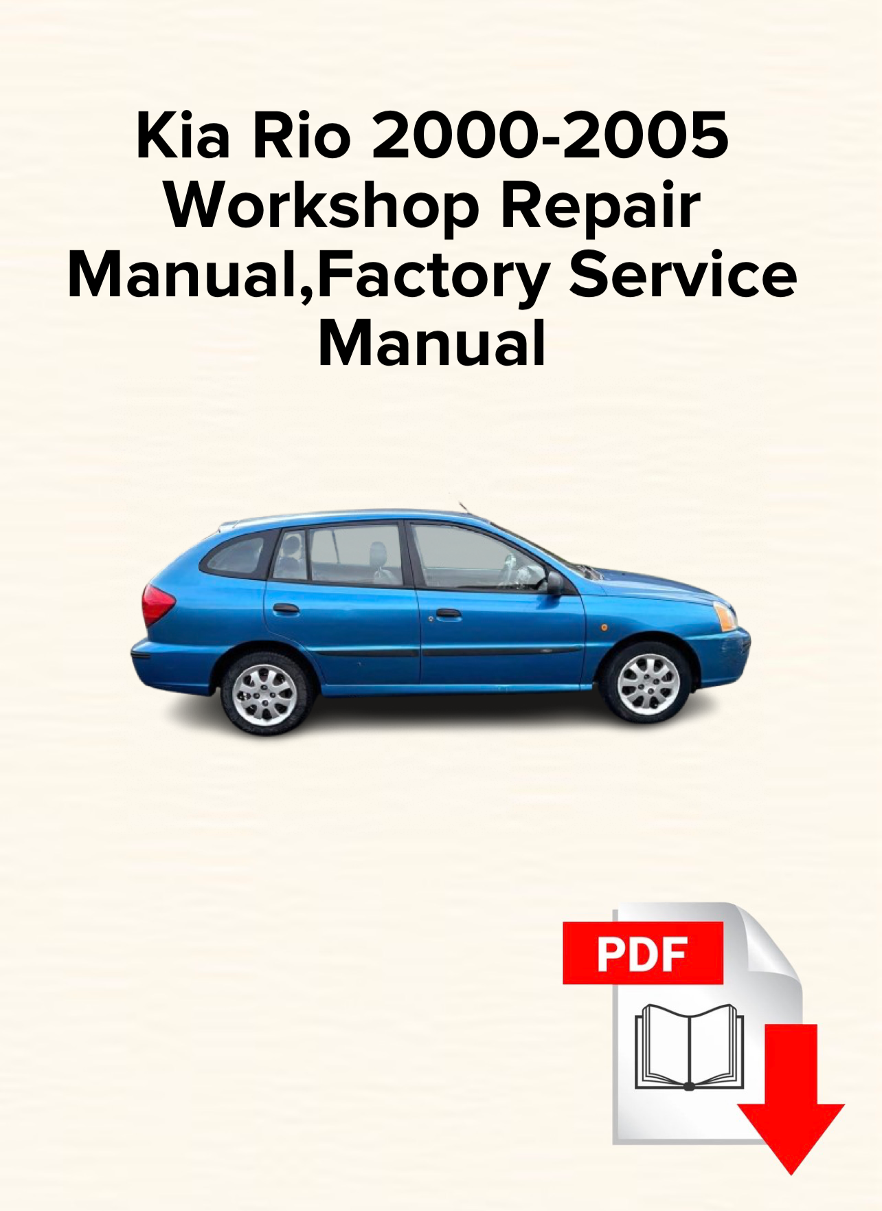 Kia Rio 2000-2005 Workshop Repair Manual, Maintenance, Factory Service Manual