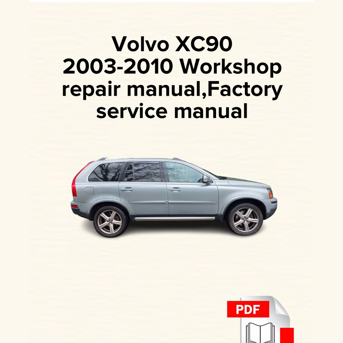 Volvo XC90 2003-2010 Workshop Repair Manual
