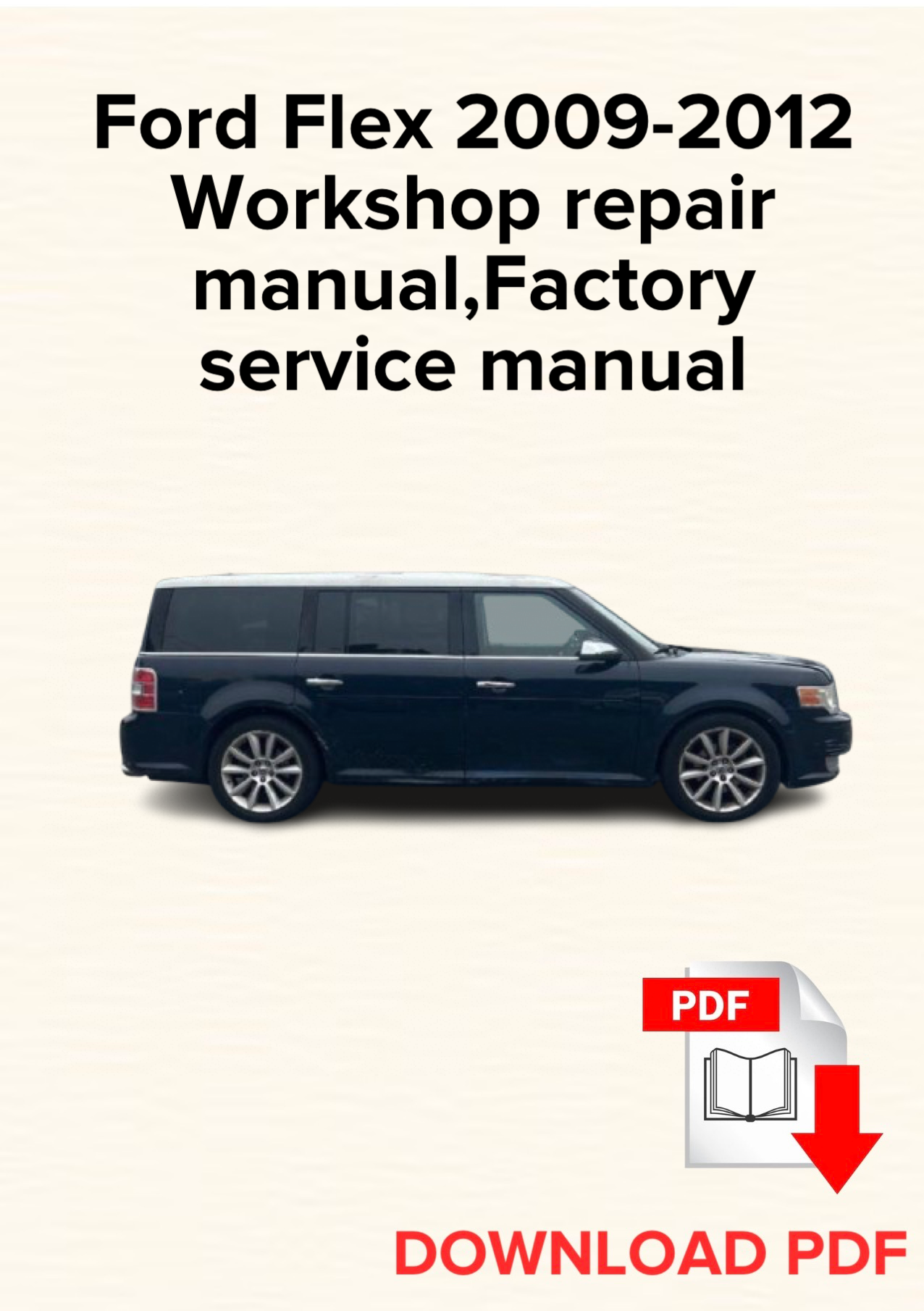 Ford Flex 2009-2012 Workshop repair manual, Maintenance, Factory service manual