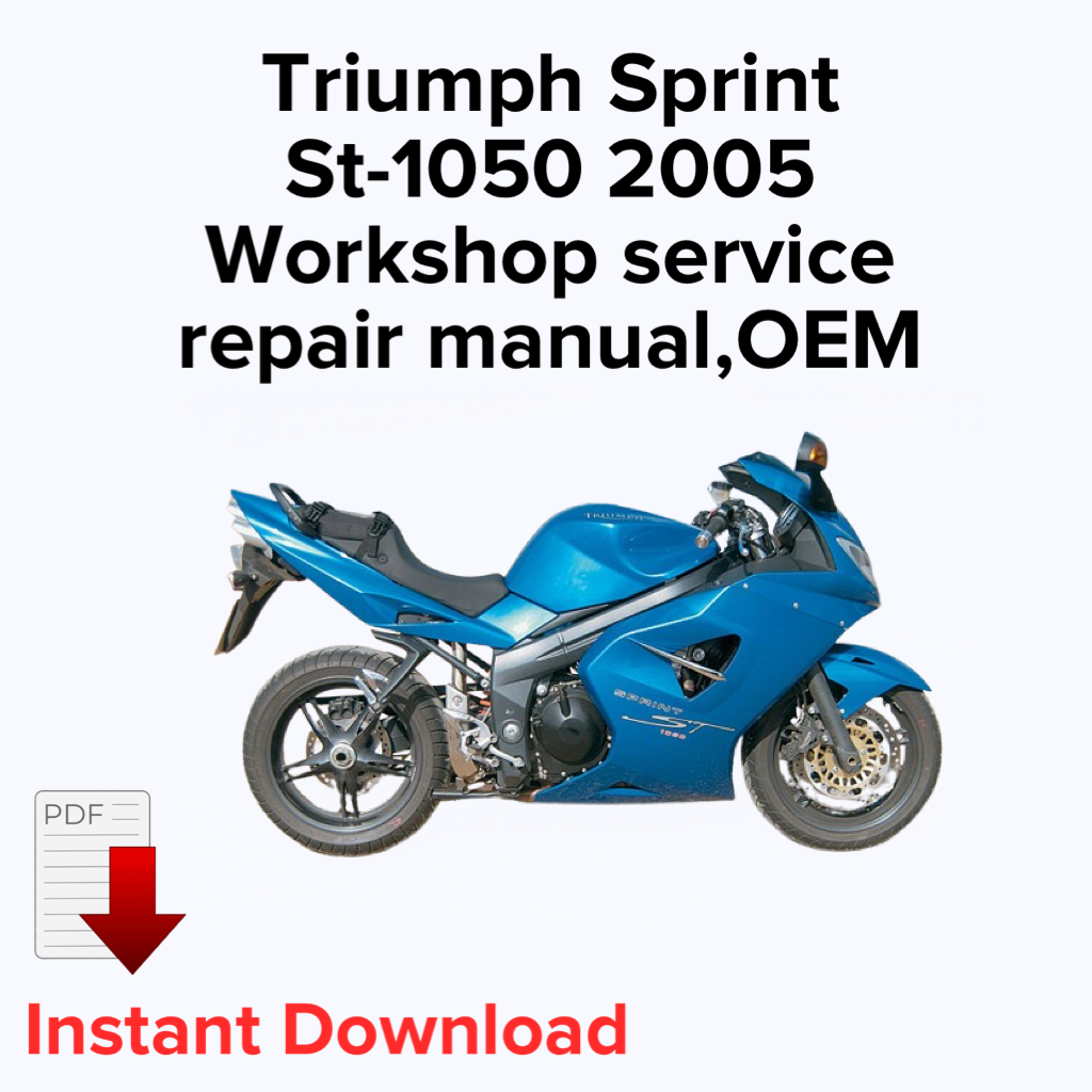Triumph Sprint St-1050 2005 Werkstatt-Service-Reparaturhandbuch, OEM-Handbuch, Fabrik-Reparaturhandbuch