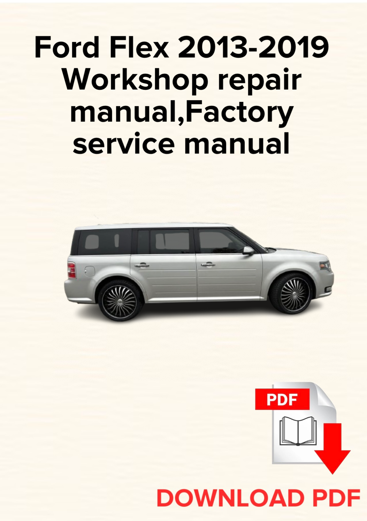 Ford Flex 2013-2019 Workshop repair manual, Maintenance, Factory service manual