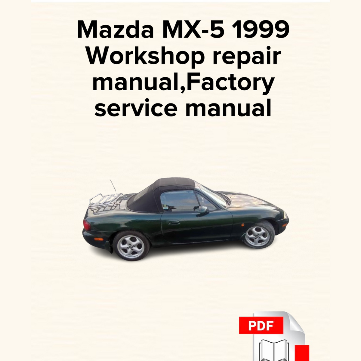 Mazda MX-5 1999 Workshop Repair Manual