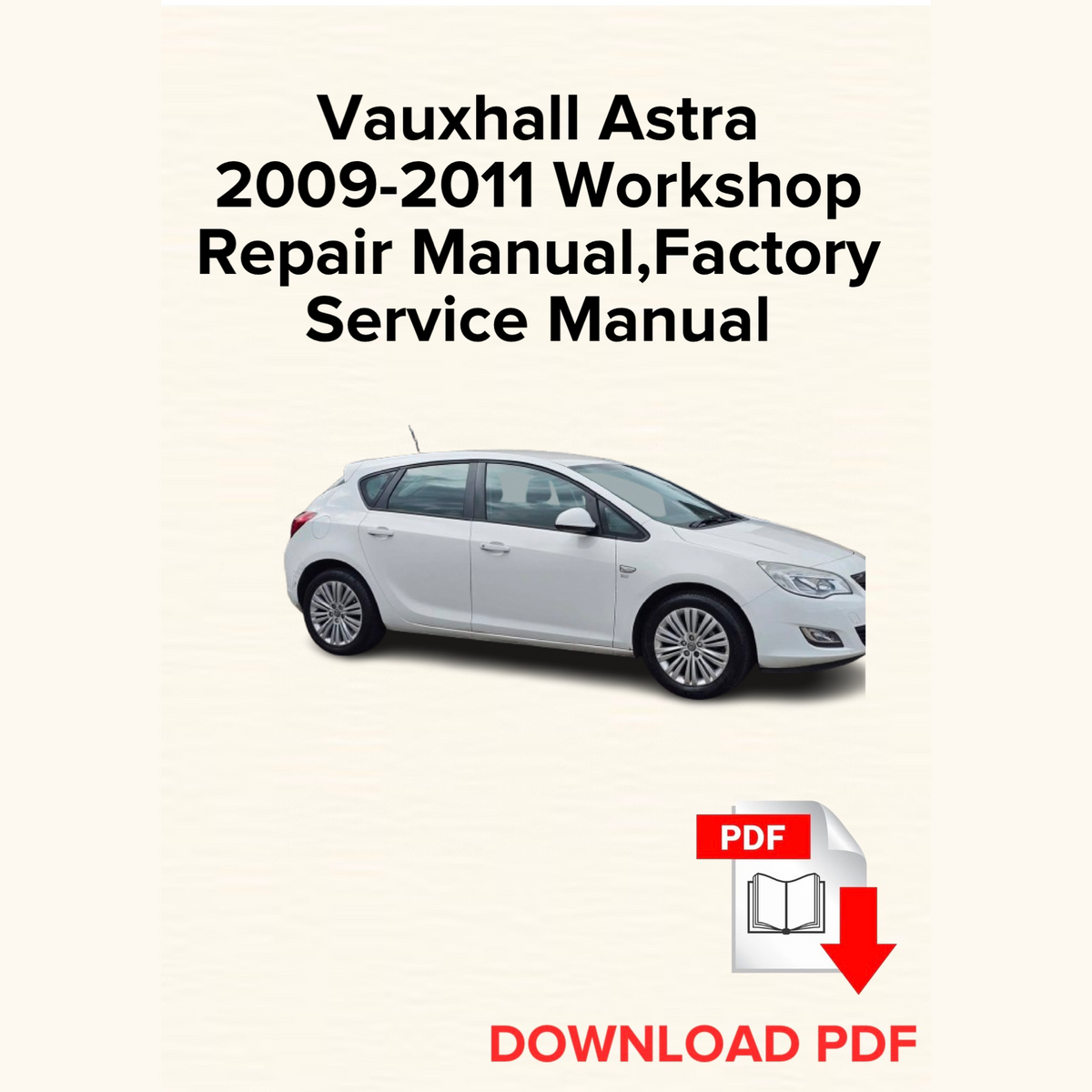 Vauxhall Astra 2009-2011 Workshop Repair Manual