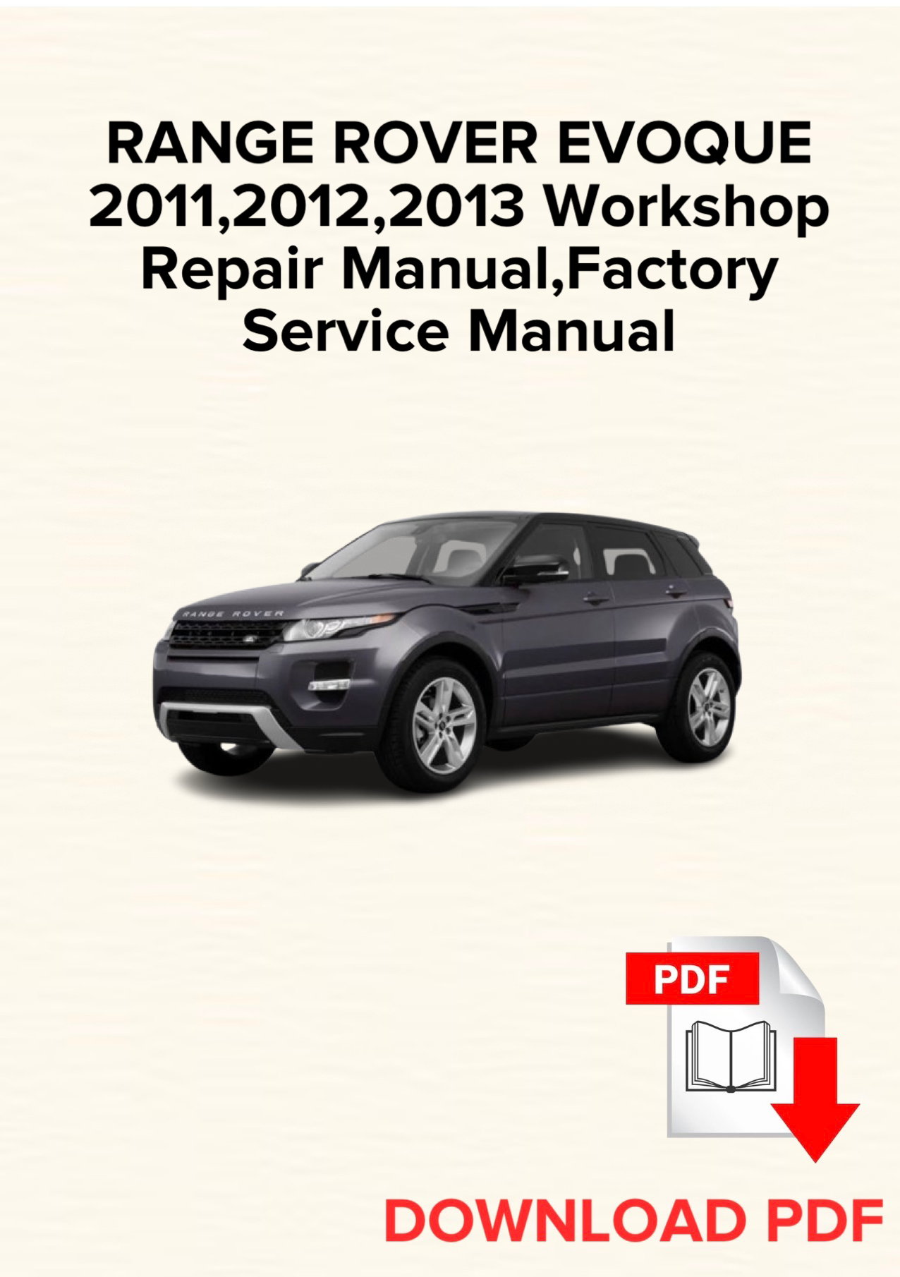 Range Rover Evoque
2011,2012,2013 Werksreparaturhandbuch, Werkstattreparaturhandbuch, E-Book