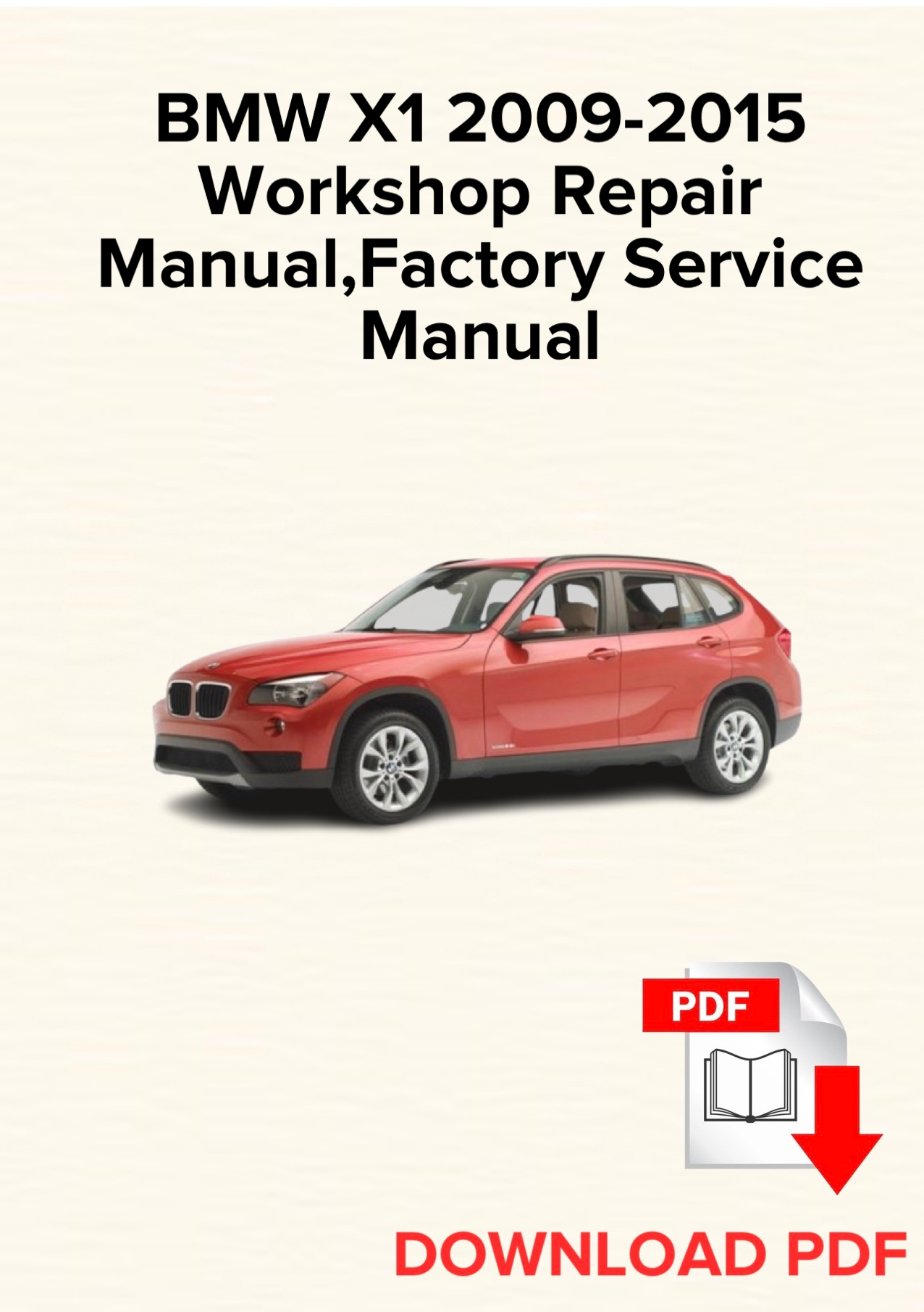 BMW X1 2009-2015 Workshop Repair Manual
