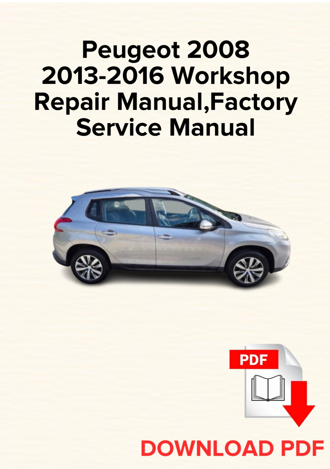 Peugeot 2008 2013-2016 Workshop Repair Manual