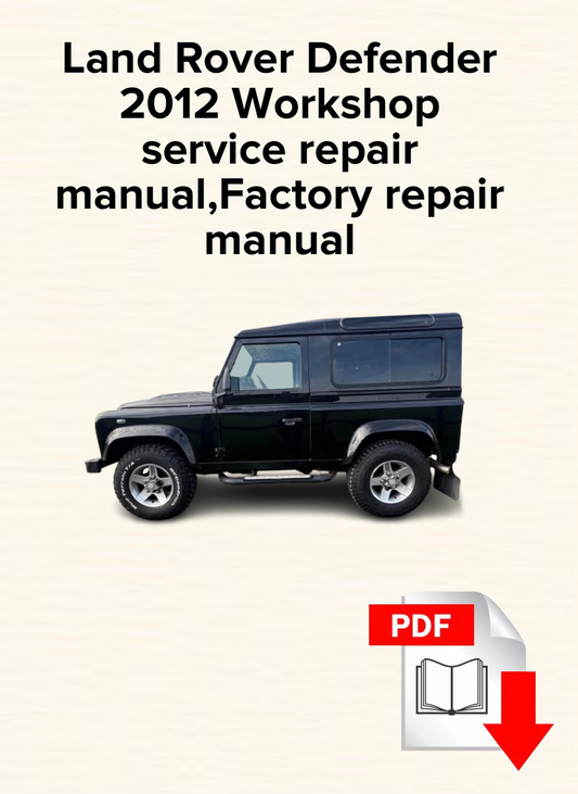 Land Rover Defender 2012 Workshop service repair manual,Factory repair manual,OEM